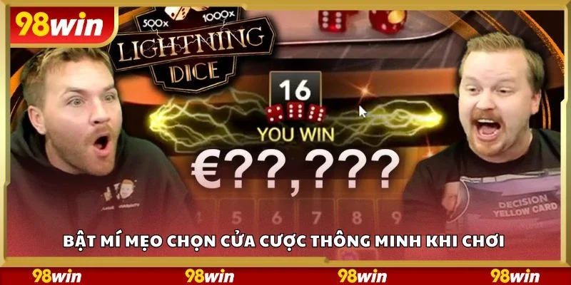 Bật mí mẹo chọn cửa cược thông minh khi chơi
