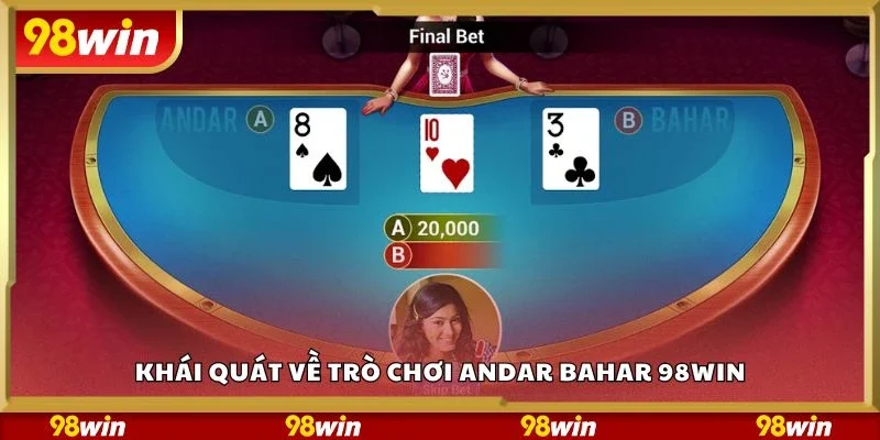 Khái quát về trò chơi Andar Bahar 98Wi