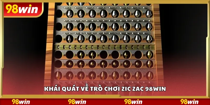 Khái quát về trò chơi Zic Zac 98Win