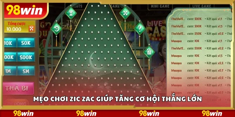Mẹo chơi Zic Zac giúp tăng cơ hội thắng lớn
