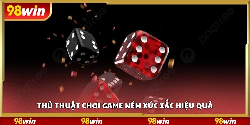 Thủ thuật chơi game ném xúc xắc hiệu quả
