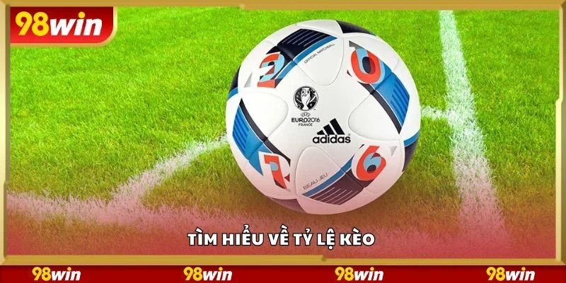 Tìm hiểu về tỷ lệ kèo 