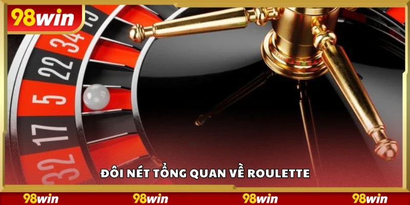Tổng quan về Roulette